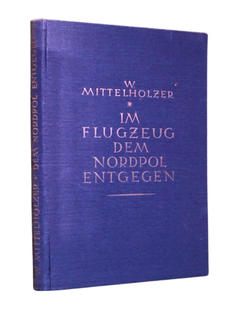 Im Flugzeug dem Nordpol Entgegen (First Edition)