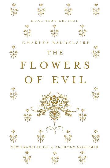 The Flowers of Evil: Dual Language and New Verse Translation