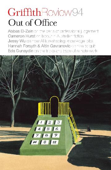 Griffith Review 94: Out of Office