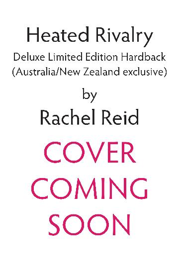 Heated Rivalry [Deluxe limited edition ANZ exclusive hardcover]