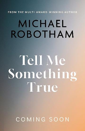 Tell Me Something True
