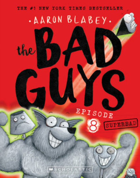 Superbad (the Bad Guys: Episode 8) by Aaron Blabey - 9781760279509