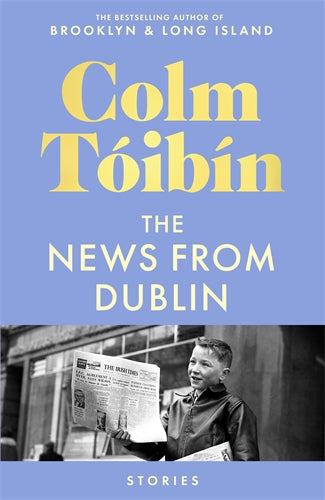 The News From Dublin by Colm Toibin | Harry Hartog – Harry Hartog ...