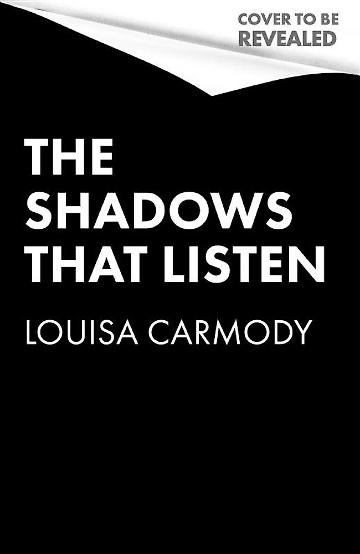 The Shadows that Listen