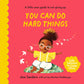 Life Lessons for Little Ones: You Can Do Hard Things