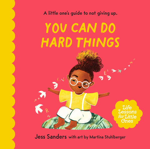 Life Lessons for Little Ones: You Can Do Hard Things : Volume 4