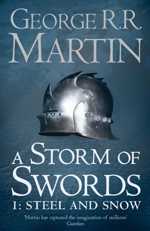 A Storm of Swords: Part 1 Steel and Snow by George R.R. Martin - 9780006479901