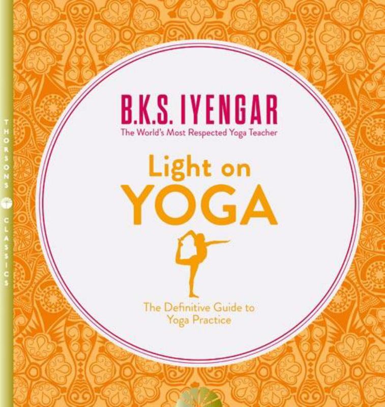 Light on Yoga by B. K. S. Iyengar - 9780007107001
