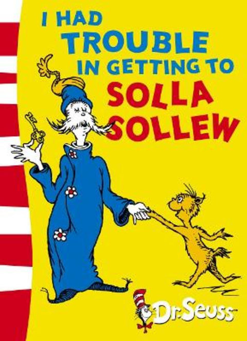 I Had Trouble in Getting to Solla Sollew by Dr. Seuss - 9780007175154