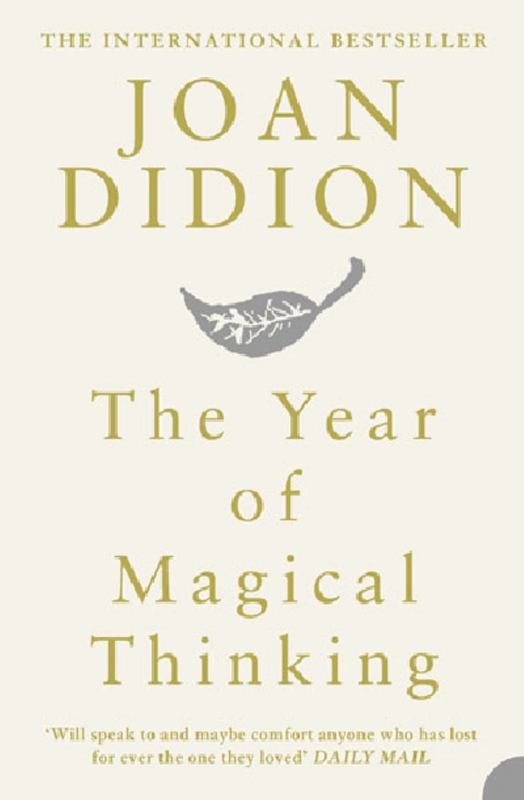 The Year of Magical Thinking by Joan Didion - 9780007216857