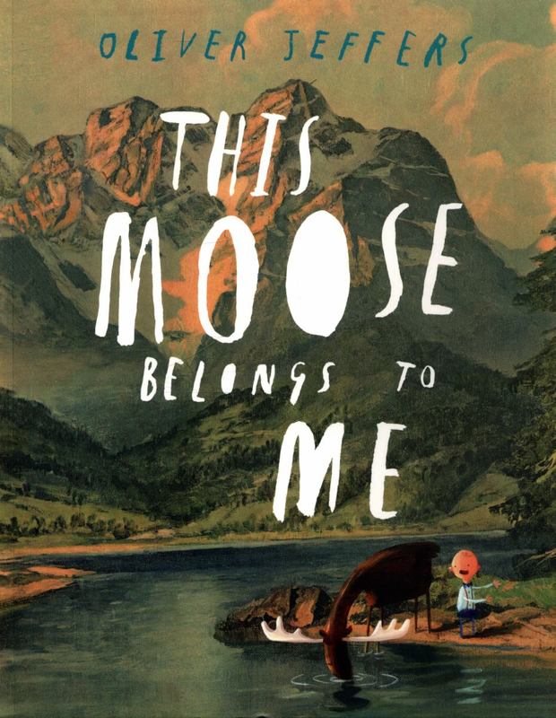 This Moose Belongs to Me by Oliver Jeffers - 9780007263905