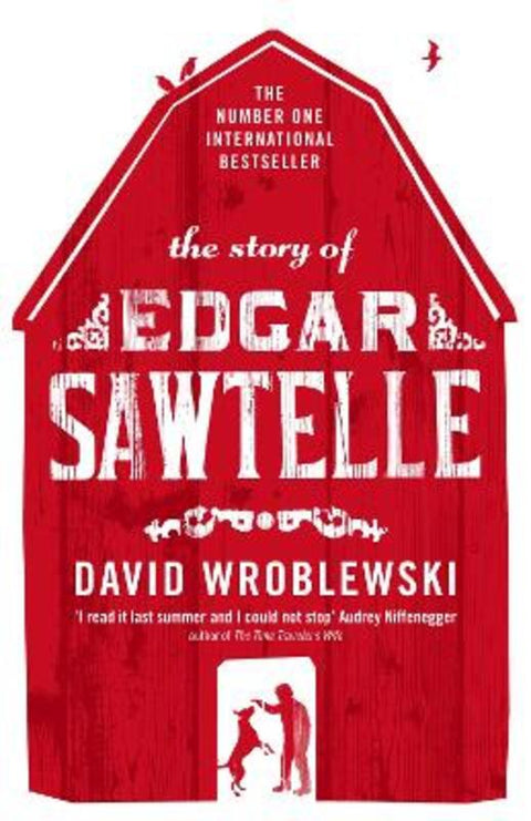 The Story of Edgar Sawtelle by David Wroblewski - 9780007265077