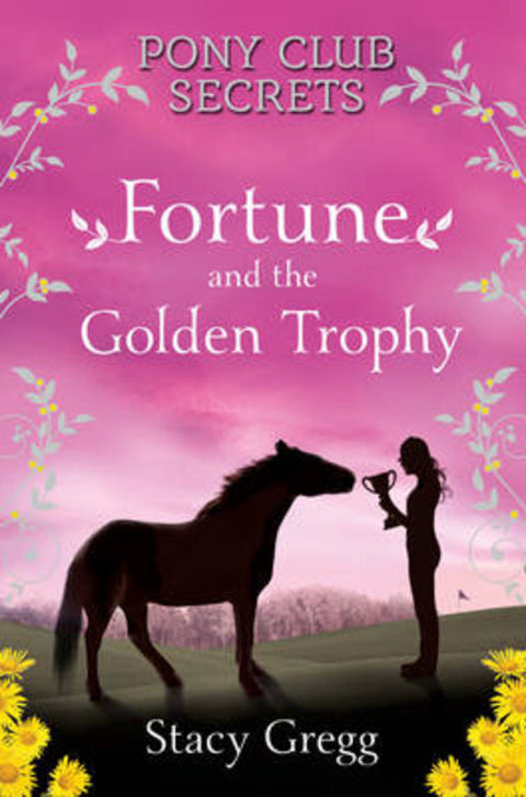 Fortune and the Golden Trophy by Stacy Gregg - 9780007270323
