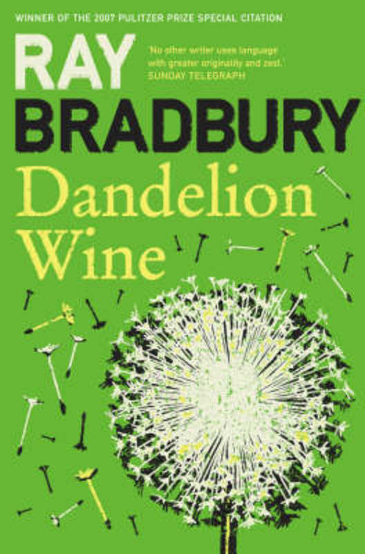 Dandelion Wine by Ray Bradbury - 9780007284740