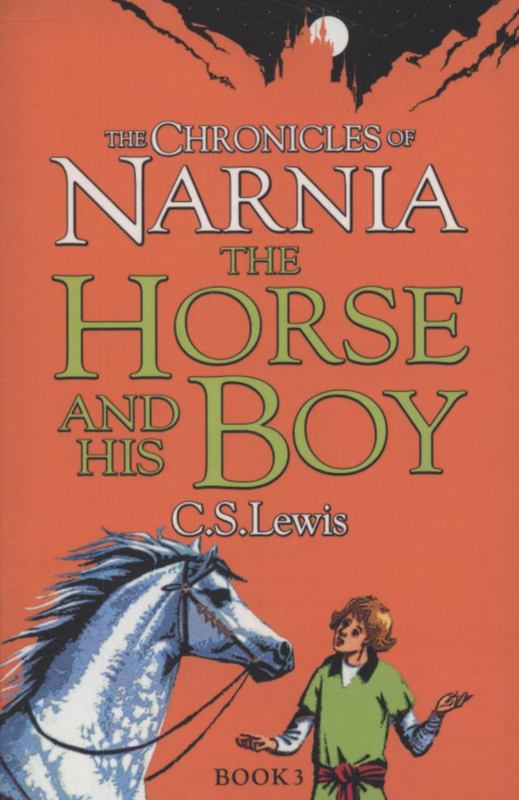 The Horse and His Boy by C. S. Lewis - 9780007323081