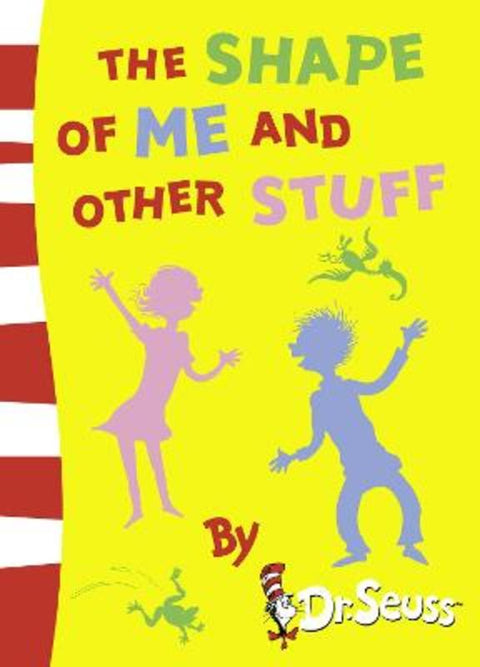 The Shape of Me and Other Stuff by Dr. Seuss - 9780007340958