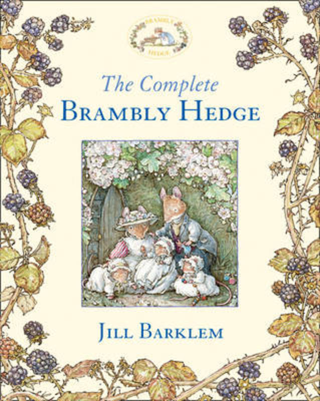 The Complete Brambly Hedge by Jill Barklem - 9780007450169