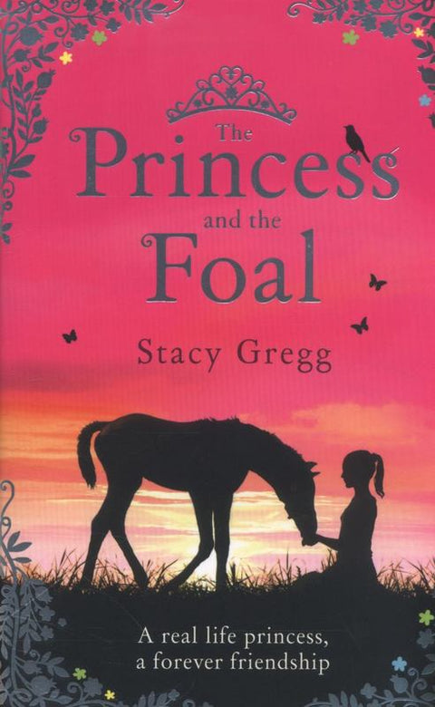 The Princess and the Foal by Stacy Gregg - 9780007469048