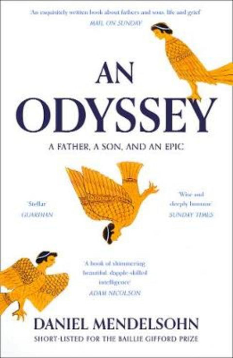 An Odyssey: A Father, A Son and an Epic by Daniel Mendelsohn - 9780007545131