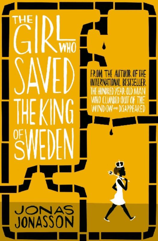 The Girl Who Saved the King of Sweden by Jonas Jonasson - 9780007557905