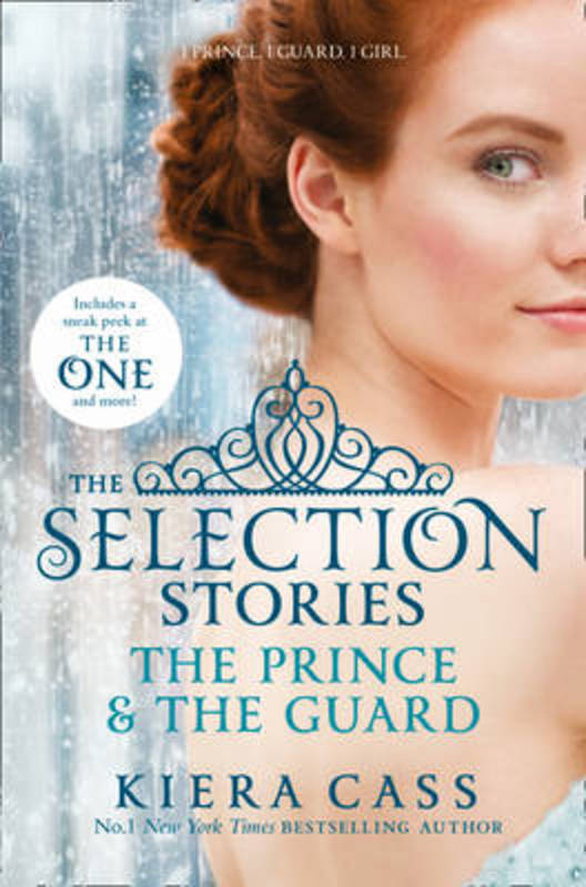 The Selection Stories: The Prince and The Guard by Kiera Cass - 9780007587094