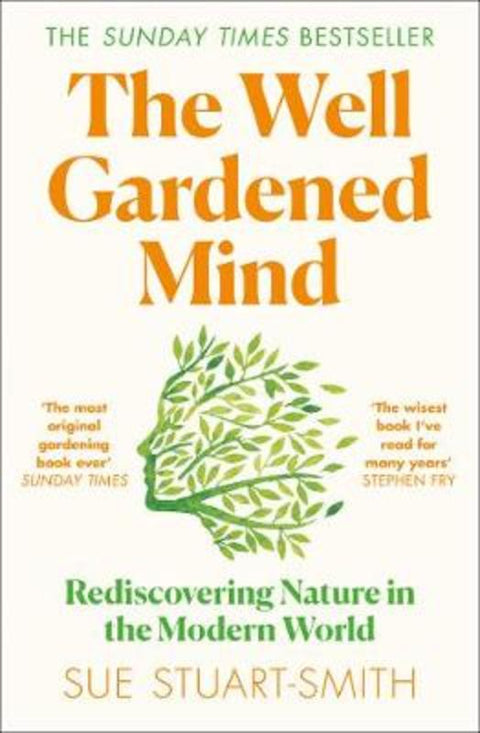 The Well Gardened Mind by Sue Stuart-Smith - 9780008100735