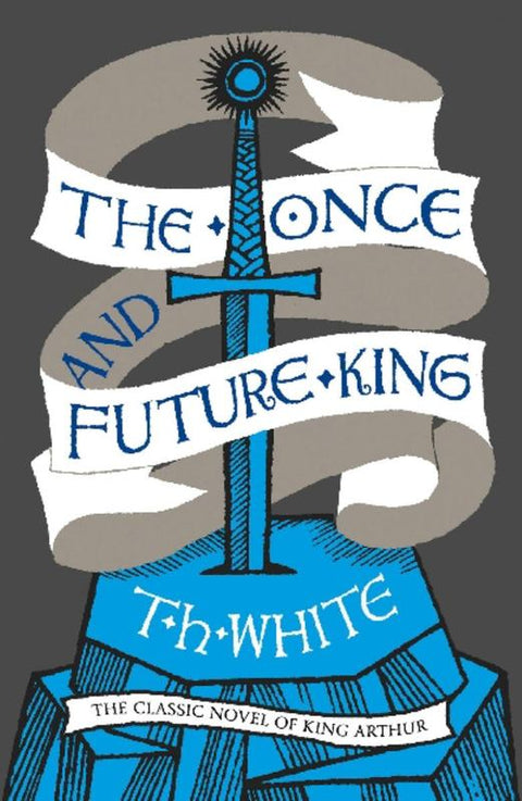 The Once and Future King by T. H. White - 9780008108588