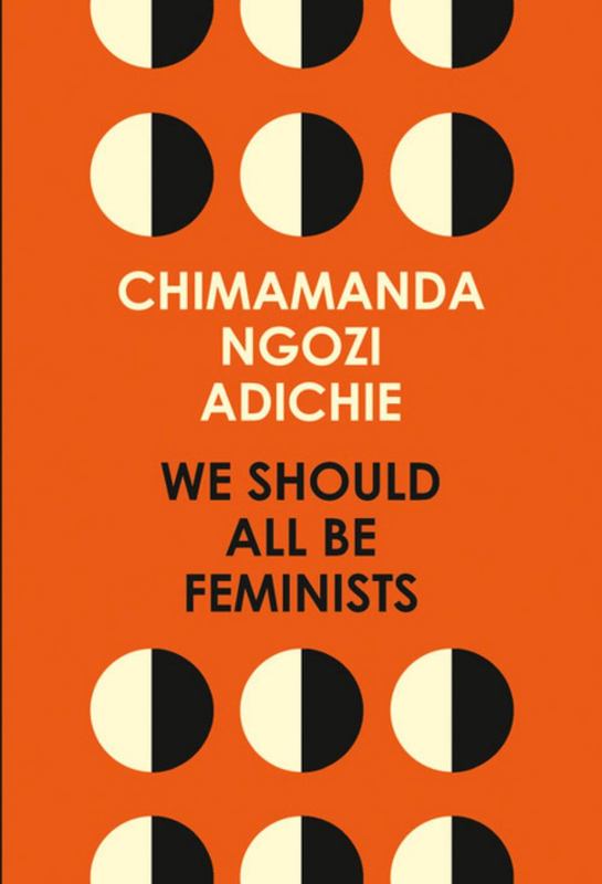 We Should All Be Feminists by Chimamanda Ngozi Adichie - 9780008115272