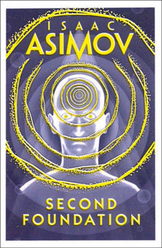 Second Foundation by Isaac Asimov - 9780008117511