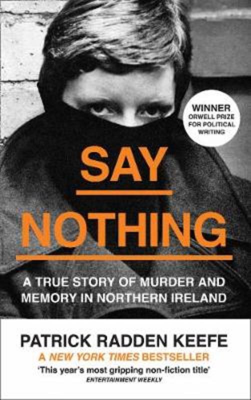 Say Nothing by Patrick Radden Keefe - 9780008159269