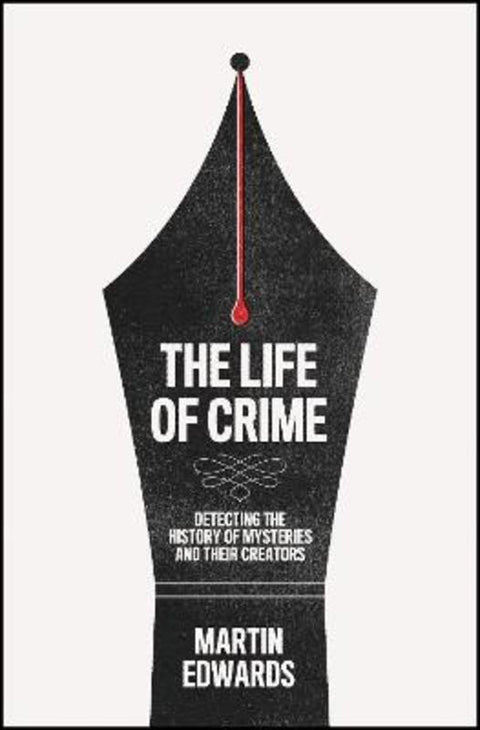 The Life of Crime by Martin Edwards - 9780008192426