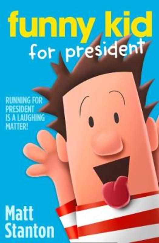 Funny Kid For President by Matt Stanton - 9780008220167