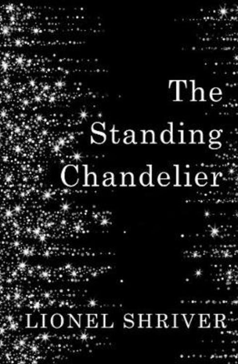 The Standing Chandelier by Lionel Shriver - 9780008265274