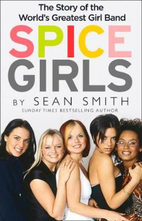 Spice Girls by Sean Smith - 9780008267575