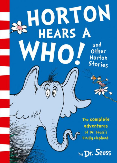 Horton Hears a Who and Other Horton Stories by Dr. Seuss - 9780008272913