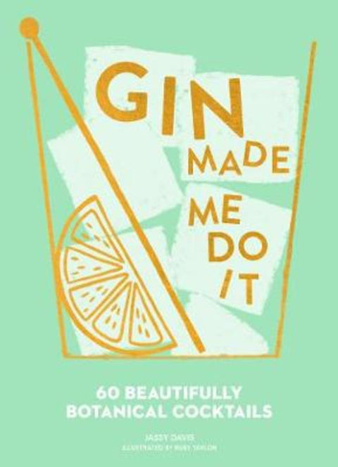 Gin Made Me Do It by Jassy Davis - 9780008280307