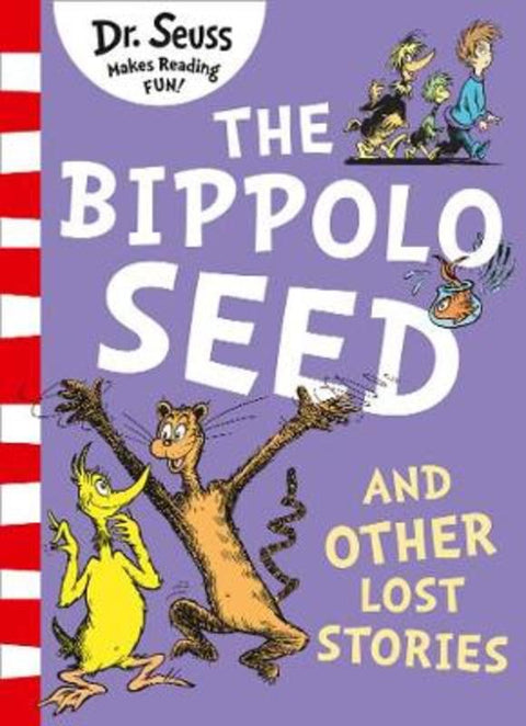 The Bippolo Seed and Other Lost Stories by Dr. Seuss - 9780008288099