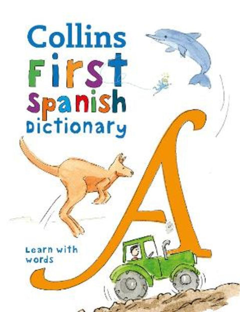 First Spanish Dictionary by Collins Dictionaries - 9780008312725