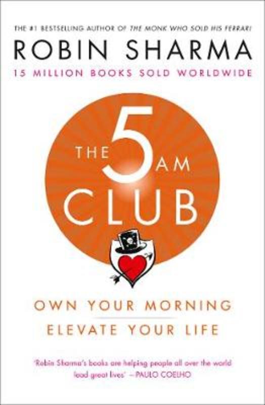 The 5 AM Club by Robin Sharma - 9780008312831