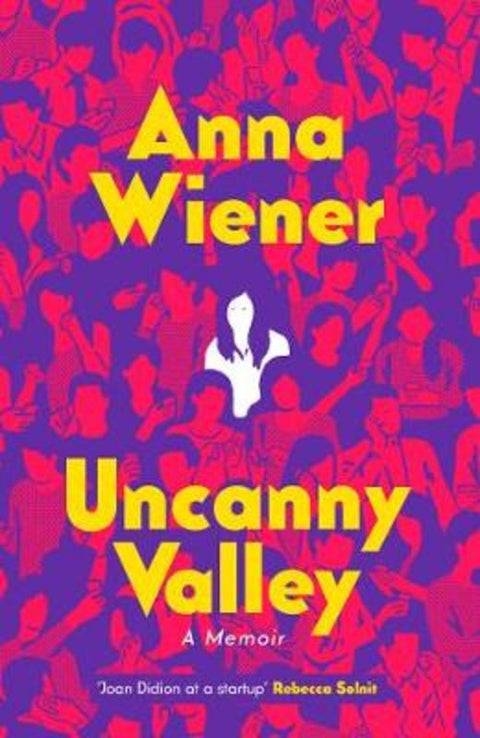 Uncanny Valley by Anna Wiener - 9780008317881