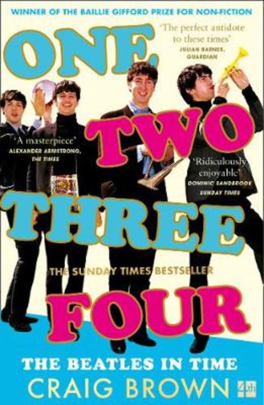 One Two Three Four: The Beatles in Time by Craig Brown - 9780008340032