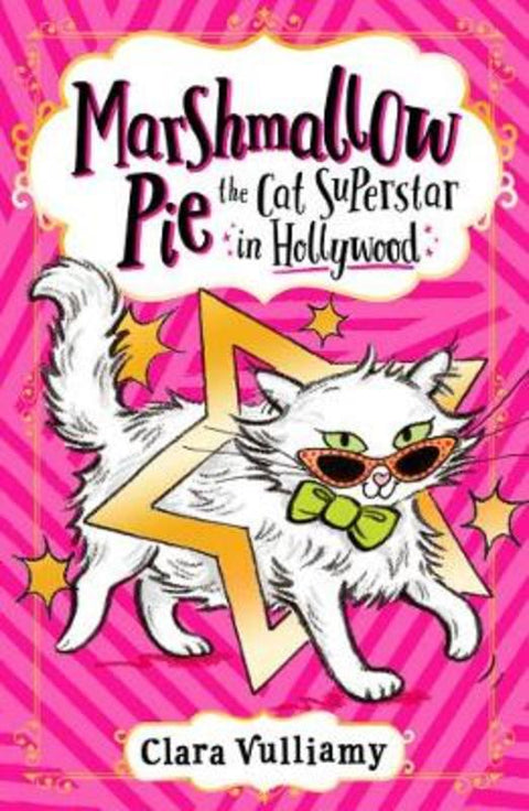 Marshmallow Pie The Cat Superstar in Hollywood by Clara Vulliamy - 9780008355913