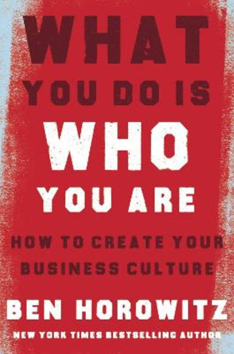 What You Do Is Who You Are by Ben Horowitz - 9780008356125