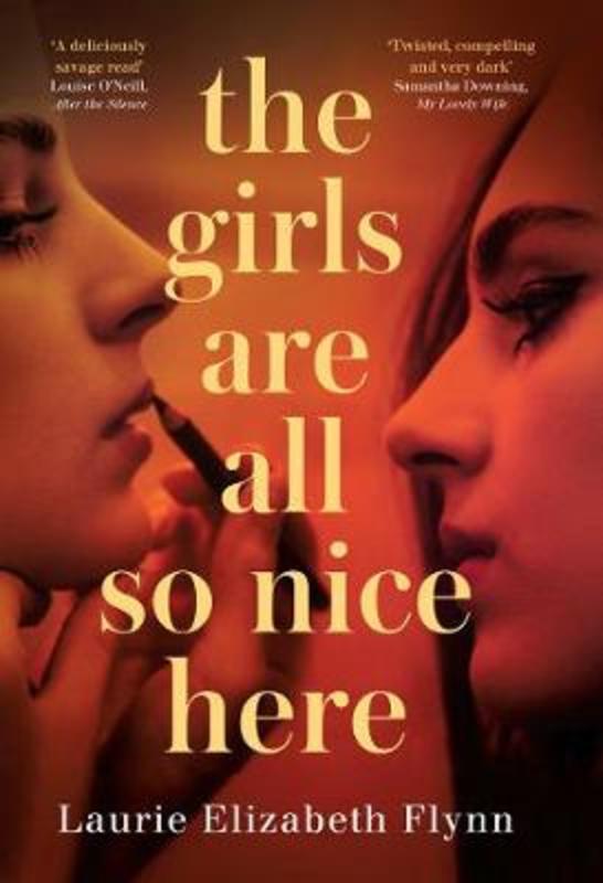 The Girls Are All So Nice Here by Laurie Elizabeth Flynn - 9780008388898