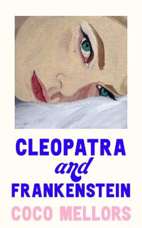 Cleopatra and Frankenstein by Coco Mellors - 9780008421779