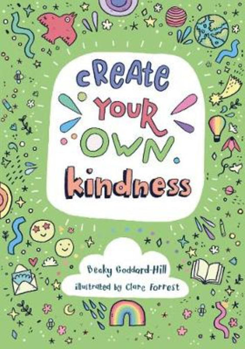 Create your own kindness by Becky Goddard-Hill - 9780008439583