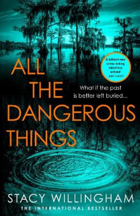 All the Dangerous Things by Stacy Willingham - 9780008454500