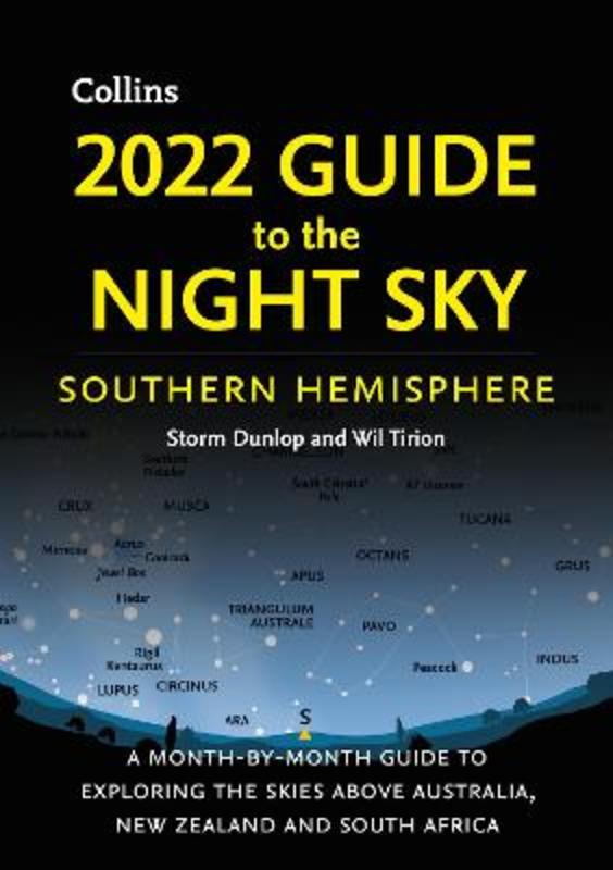 2022 Guide to the Night Sky Southern Hemisphere by Storm Dunlop - 9780008469801