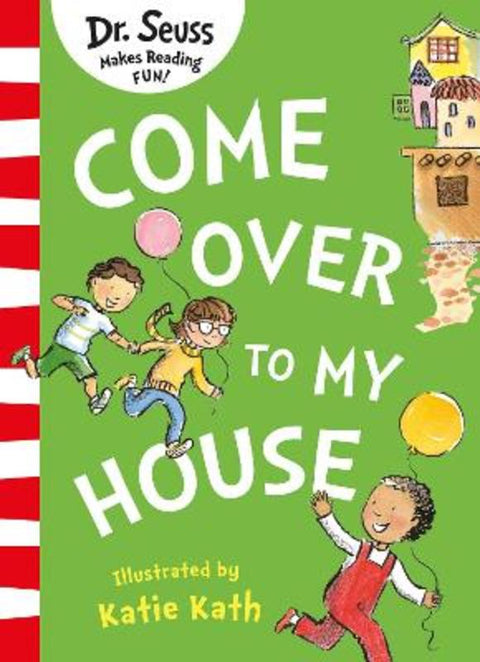 Come Over to my House by Dr. Seuss - 9780008484361