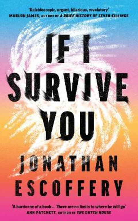 If I Survive You by Jonathan Escoffery - 9780008501228